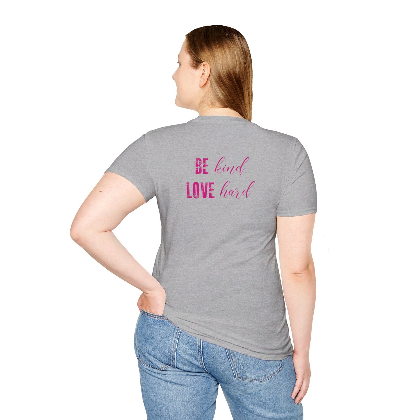 Be Kind Love Hard Unisex Tee - Pink
